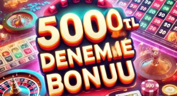 Deneme Bonusu Veren En İyi Bahis Siteleri – 5000 TL’ye Kadar Bonus Şansı