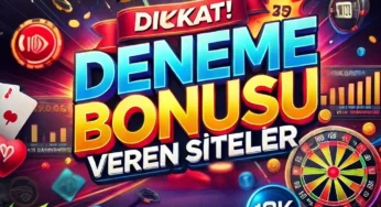 Kimsenin Bilmediği Deneme Bonusu Veren Siteler